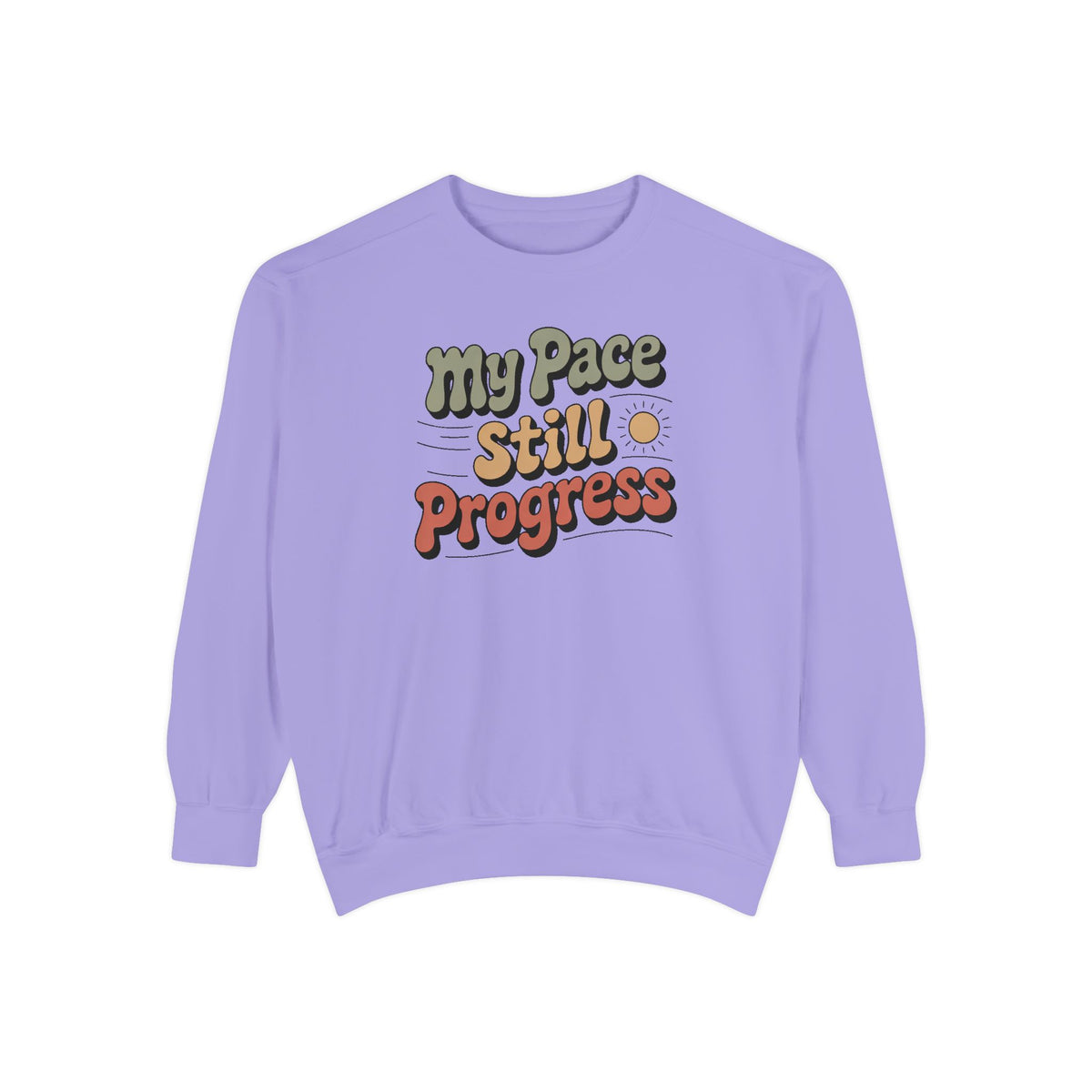 My Pace Sweatshirt, Positive Gift For Her, Faith Based Gift, Still Progress Shirt, Inspirational Crewneck, Retro Typography Sweatshirt