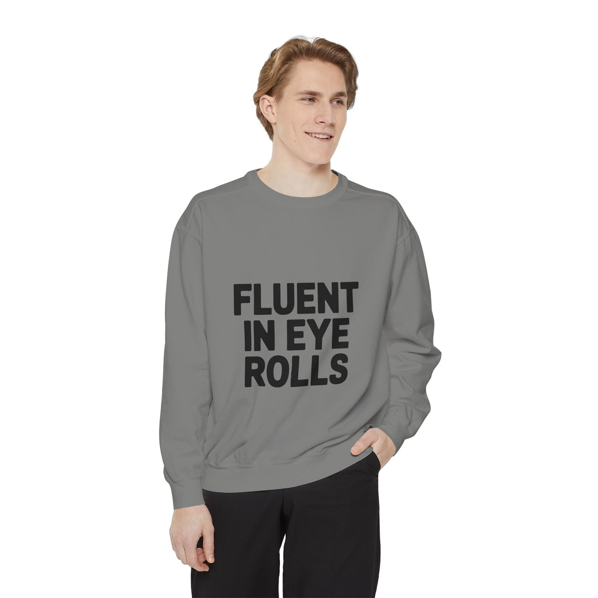 Fluent In Eye Rolls Sweatshirt, Funny Sarcastic Crewneck, Embroidered Style Bold Text Pullover, Sassy Teen Gift, Snarky Quote Sweatshirt