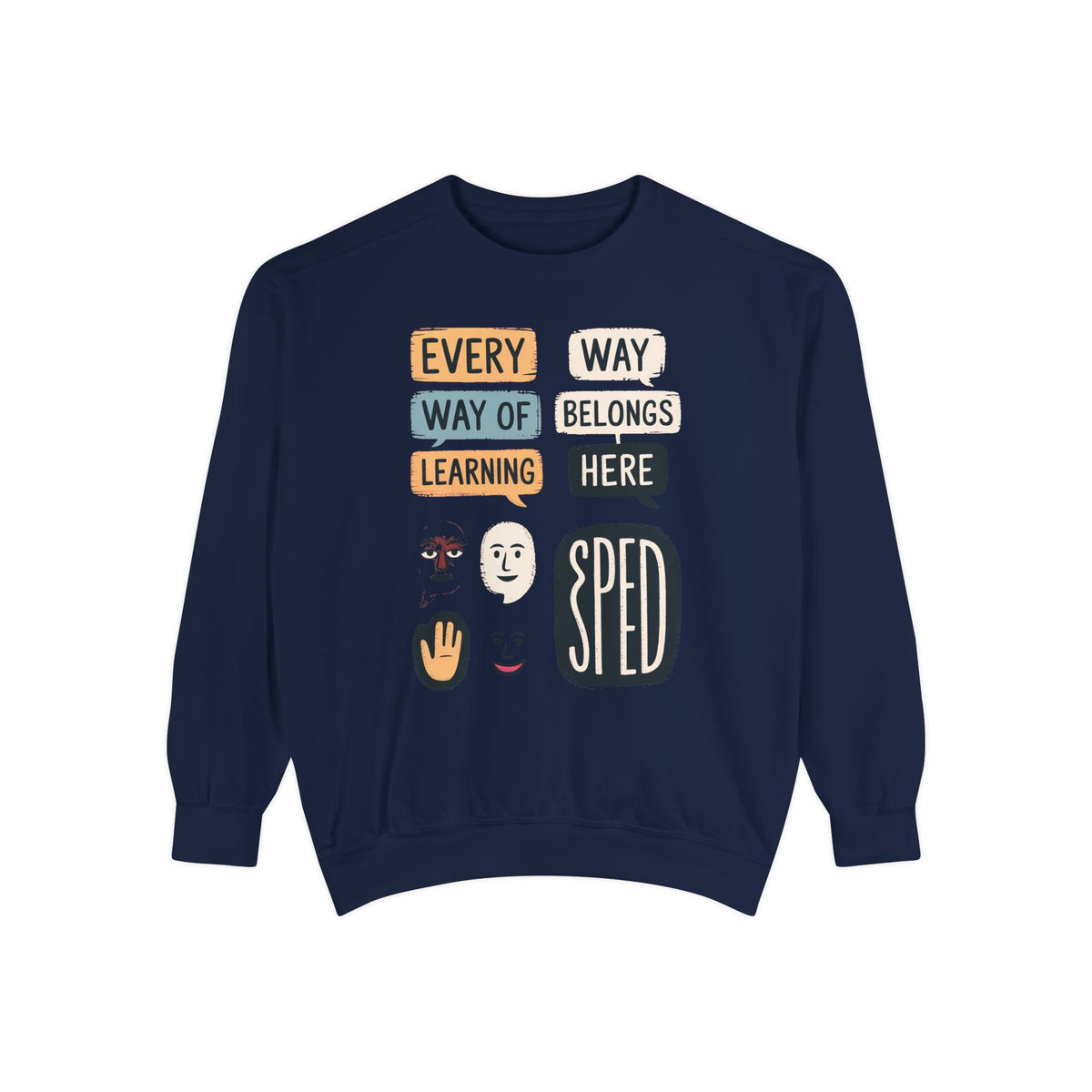 Sped Teacher Sweatshirt, Every Way Of Learning Belongs Here, Special Education Teacher Gift, Teacher Appreciation Crewneck, Inclusive Class…