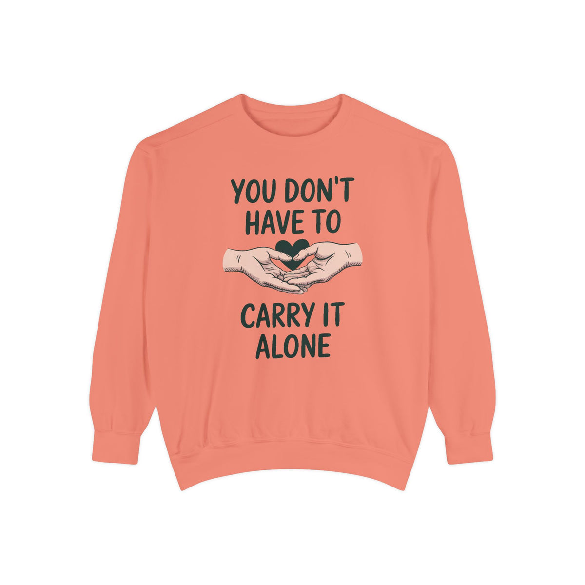 Mental Health Support Sweatshirt, You Don't Have To Carry It Alone, Mental Health Awareness Gift, Embroidered Crewneck, Support Gift For Fr…