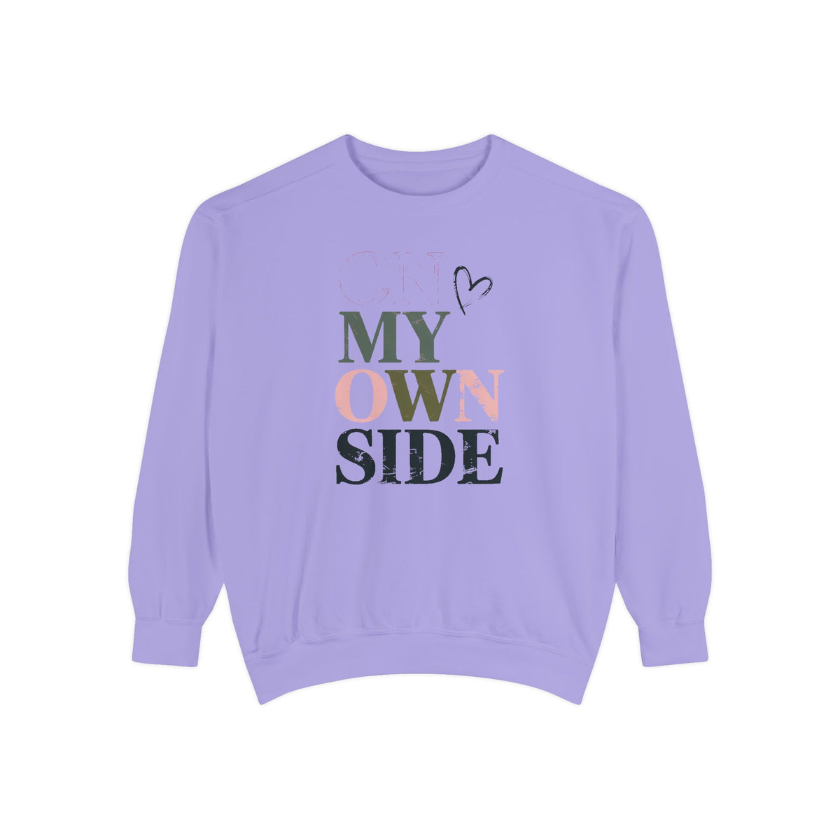 On My Own Side Sweatshirt, Self Love Valentine Gift, Galentine's Day Crewneck, Anti Valentine Shirt, Treat Yourself Sweatshirt For Her