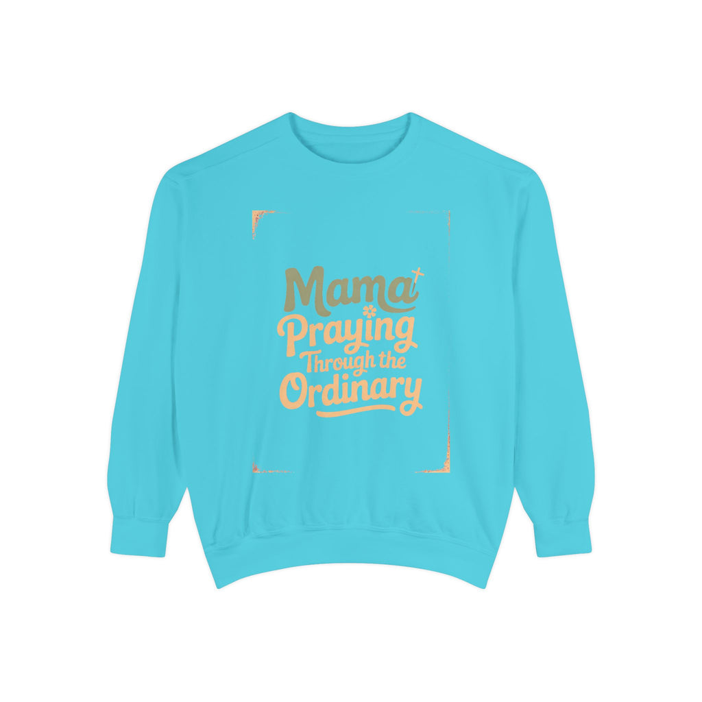 Christian Mom Sweatshirt, Praying Through The Ordinary Crewneck, Faith Based Gift For Mom, Mama Sweatshirt, Religious Mom Gift