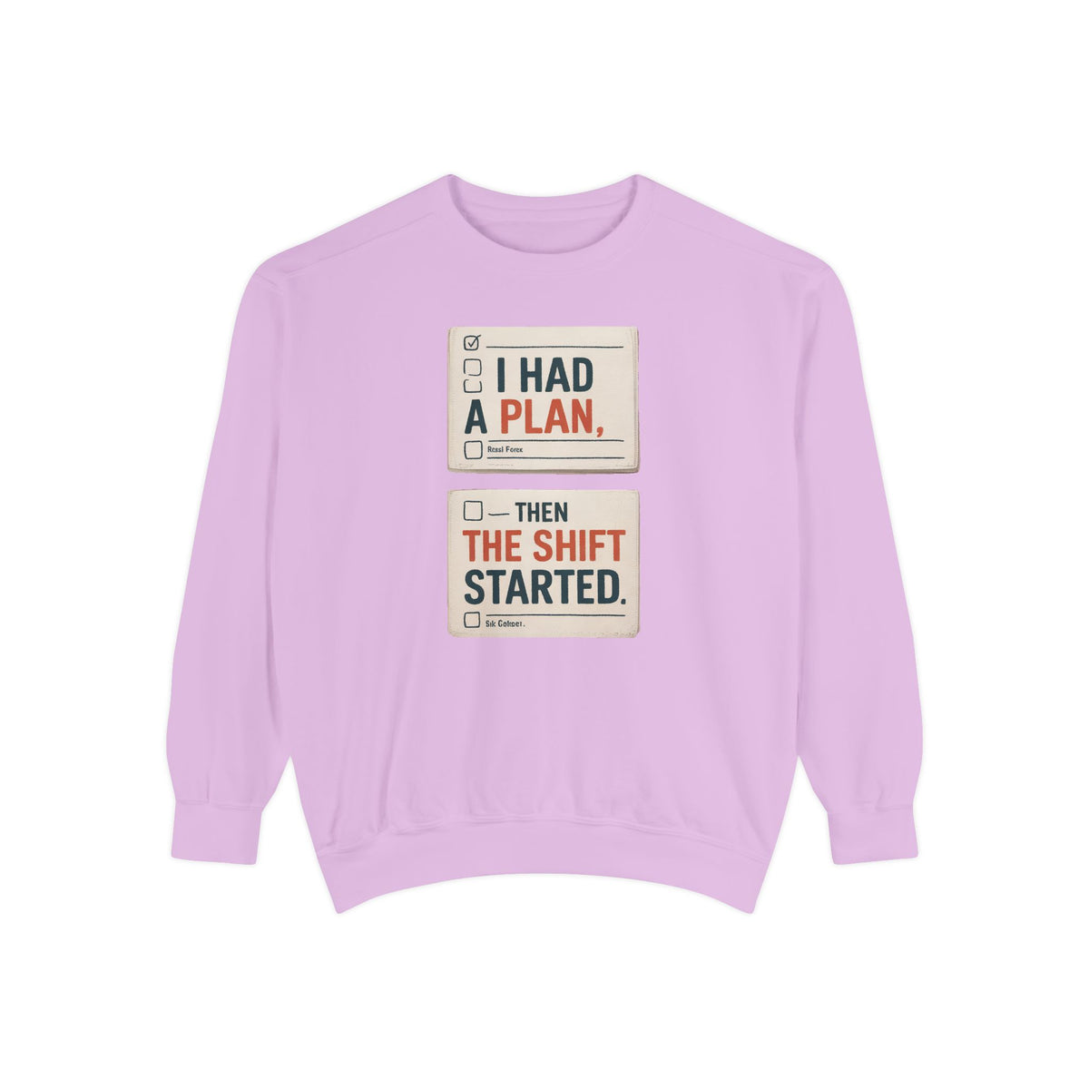 Nurse Sweatshirt, I Had A Plan Then The Shift Started, Funny Nurse Gift, Sarcastic Nurse Crewneck, Nursing Shift Humor Tee, Gift For Nurse