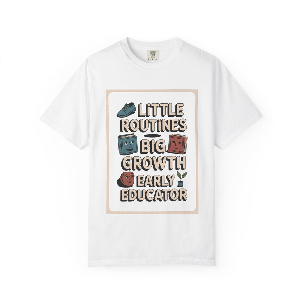 Early Childhood Educator Shirt, Little Routines Big Growth Tee, Preschool Teacher Gift, Early Educator Retirement Gift, Pre-K Teacher Shirt