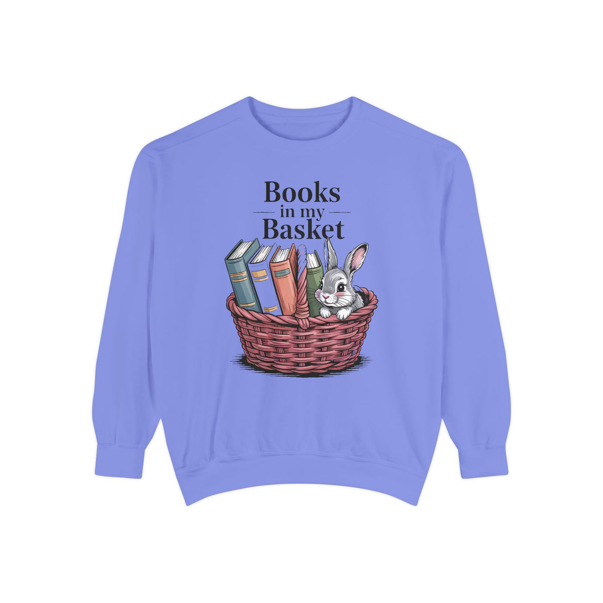 Book Lover Easter Sweatshirt, Books In My Basket Crewneck, Easter Gift For Reader, Bunny Book Lover Gift, Embroidered Garment Dyed Sweatshi…
