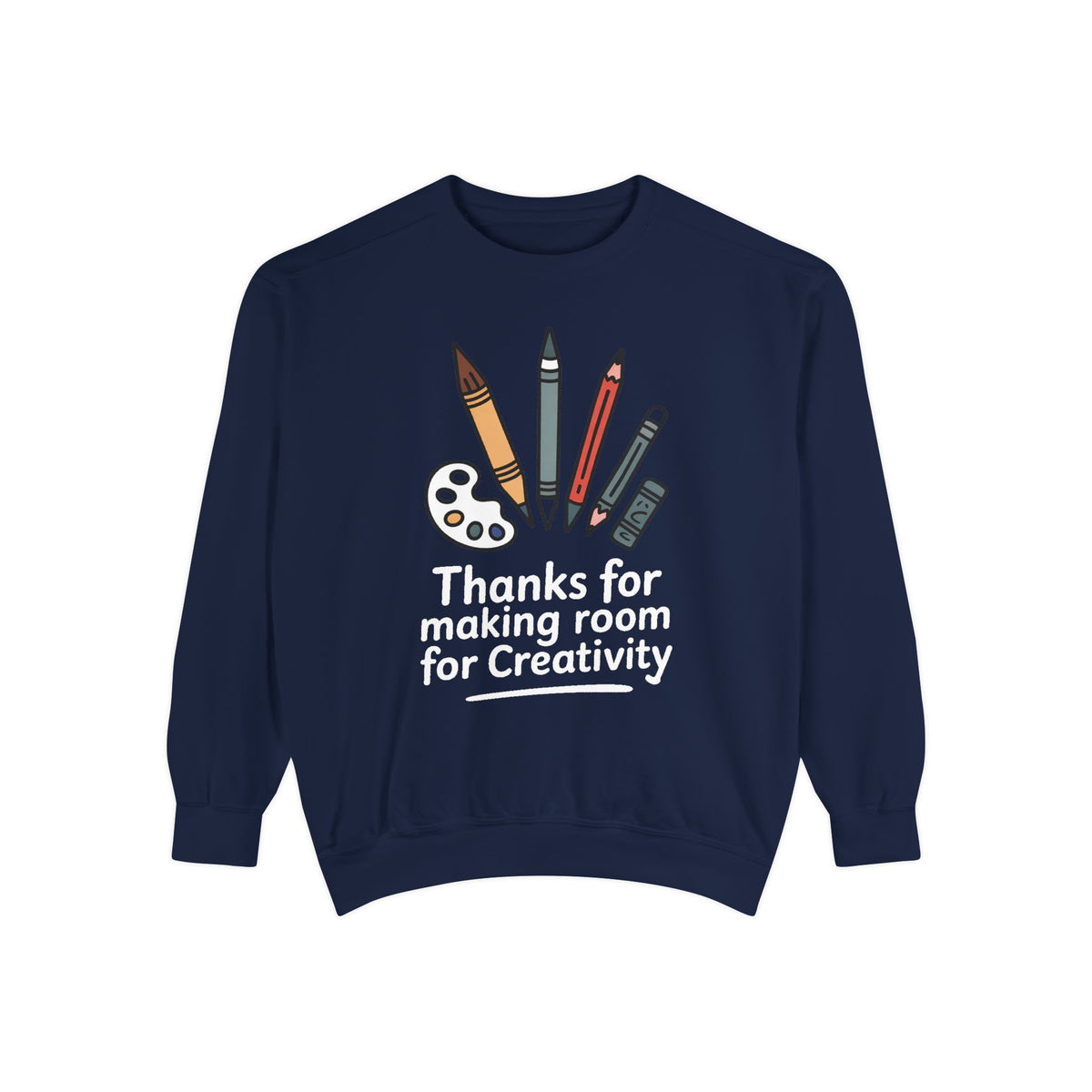 Art Teacher Sweatshirt, Thanks For Making Room For Creativity, Teacher Appreciation Gift, Art Teacher Crewneck, Gift For Art Teacher