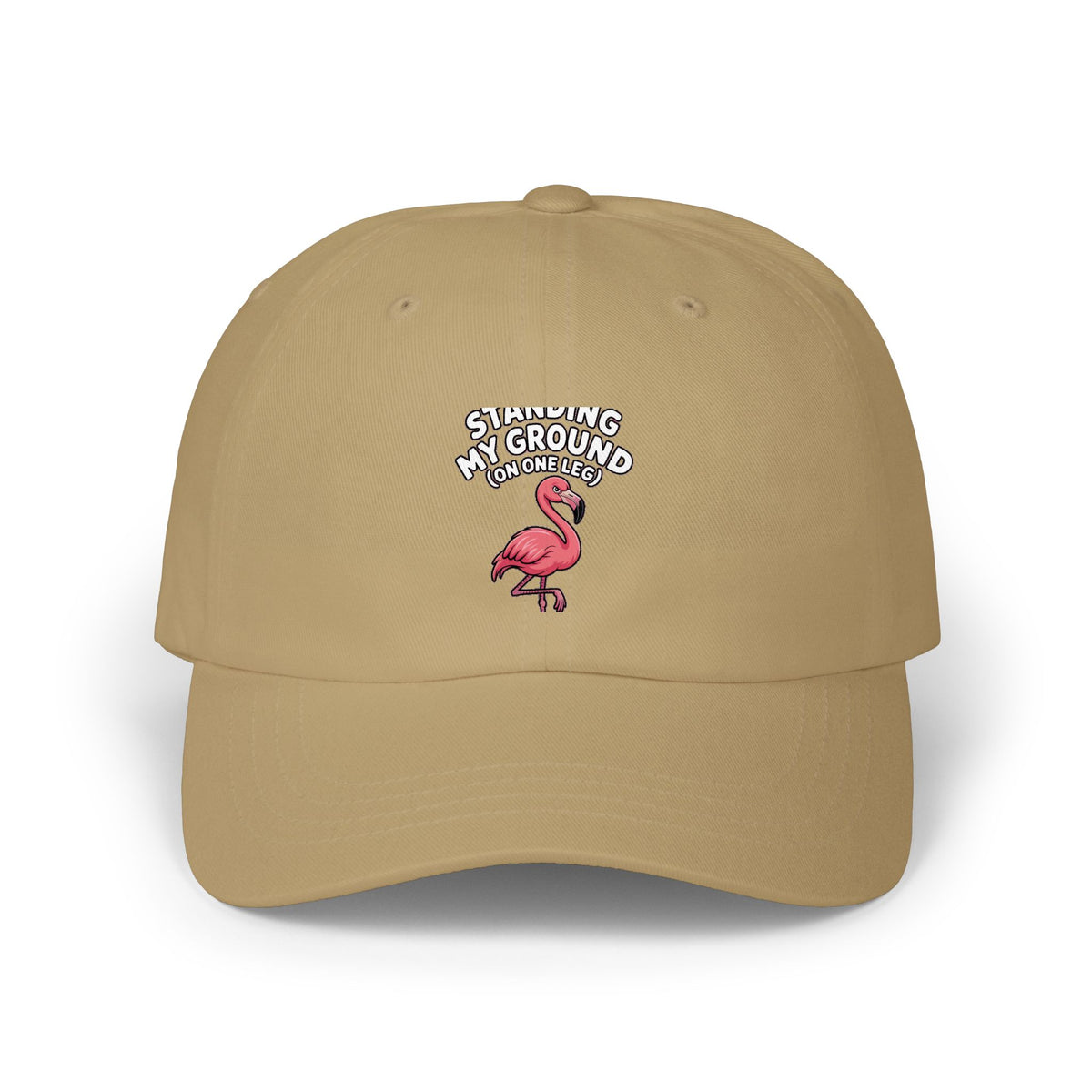 Funny Flamingo Dad Hat, Standing My Ground On One Leg Cap, Sassy Flamingo Embroidered Hat, Funny Bird Lover Gift