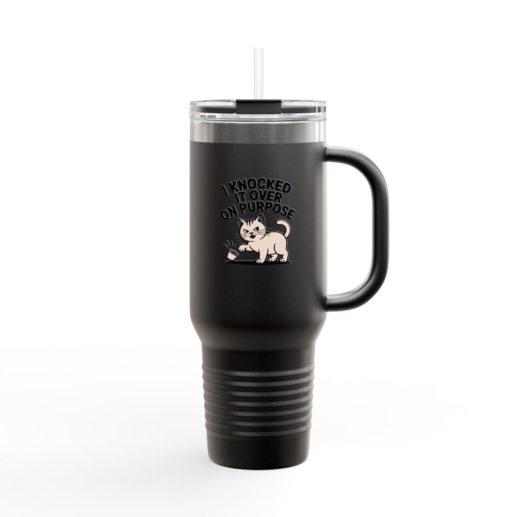Funny Cat Travel Mug, 'I Knocked It Over On Purpose' Tumbler, Cat Lover Gift, Sarcastic Cat Mug, Cute Cat Insulated Tumbler with Straw