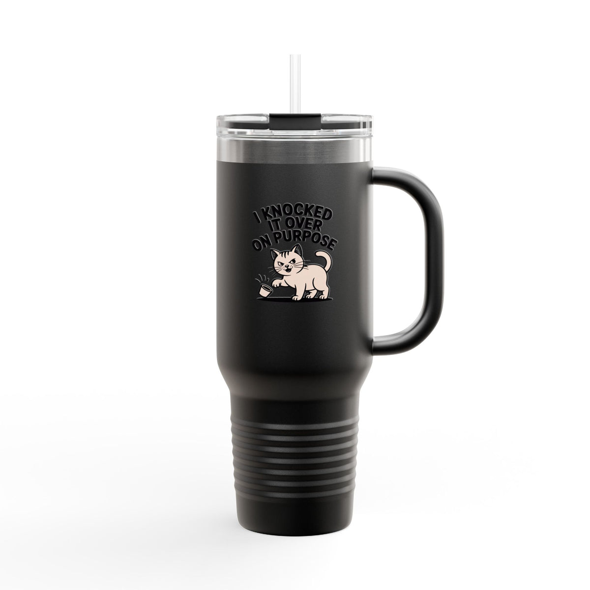 Funny Cat Travel Mug, 'I Knocked It Over On Purpose' Tumbler, Cat Lover Gift, Sarcastic Cat Mug, Cute Cat Insulated Tumbler with Straw