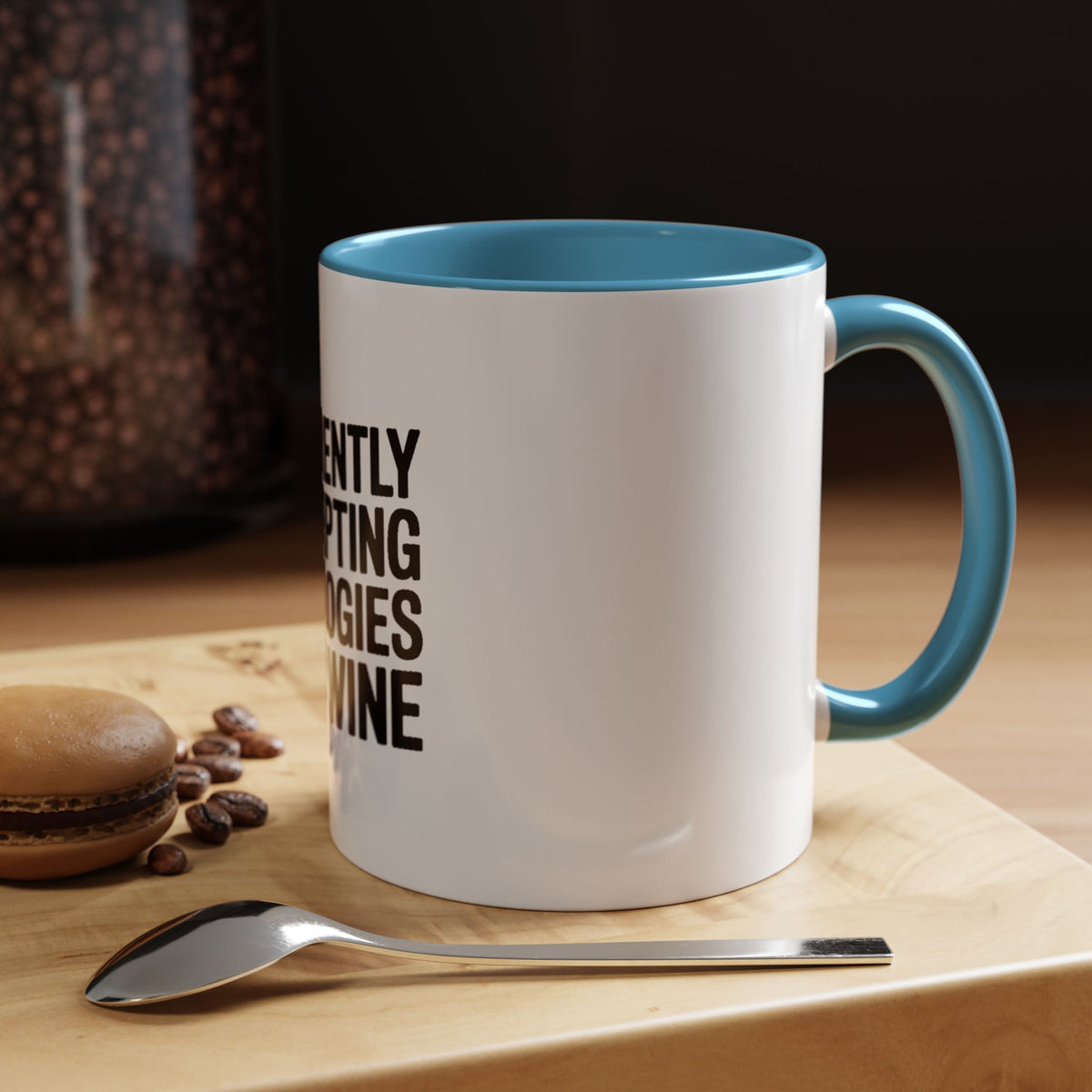 Currently Accepting Apologies And Wine Mug, Funny Sarcastic Coffee Mug, Wine Lover Gift, Bold Typography Mug, Gift For Her