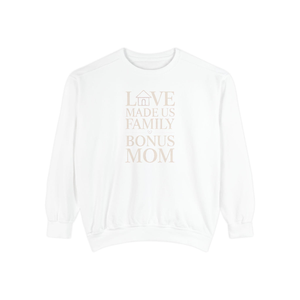 Bonus Mom Sweatshirt, Love Made Us Family Crewneck, Mother's Day Gift For Bonus Mom, Stepmom Gift, Blended Family Sweatshirt, Bonus Mom Gift