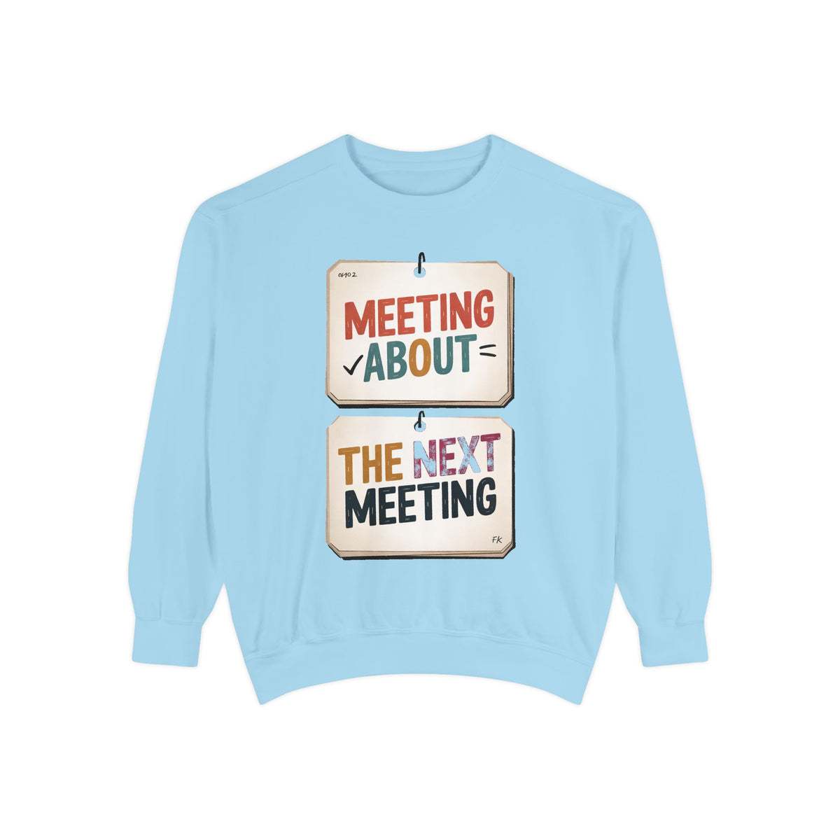 Office Worker Sweatshirt, Meeting About The Next Meeting, Funny Corporate Sarcasm Gift, Coworker Gift, Sarcastic Office Crewneck, Work Humo…