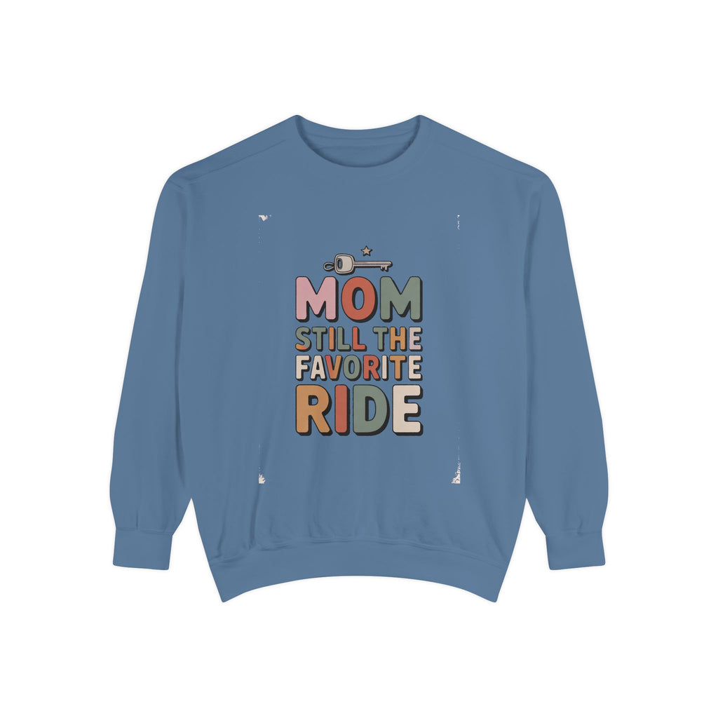 Mom of Teenagers Sweatshirt, Still The Favorite Ride, Funny Mom Gift, Mother's Day Gift For Mom, Retro Mom Crewneck, Mom Life Sweatshirt