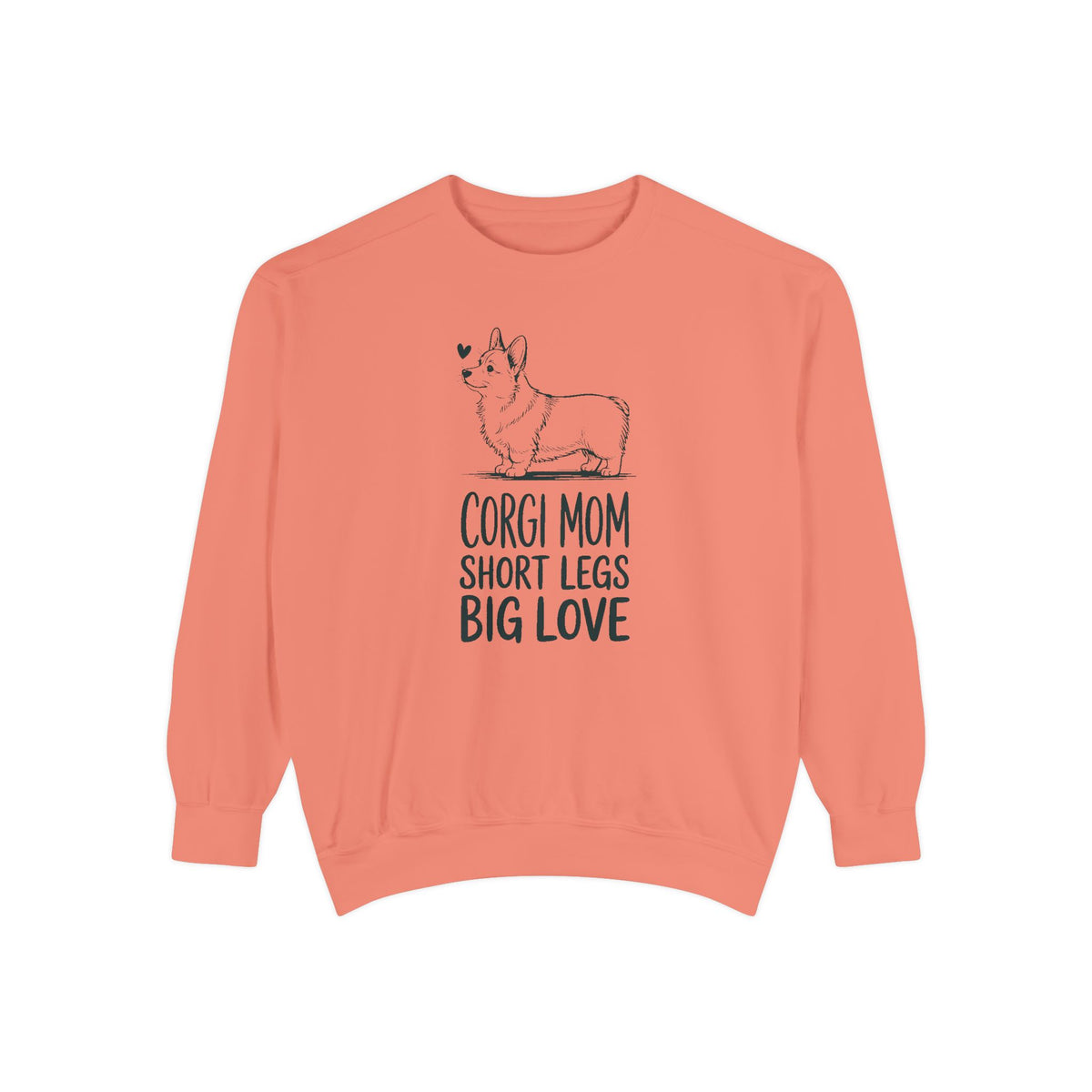 Corgi Mom Sweatshirt, Short Legs Big Love Crewneck, Corgi Dog Mom Gift, Family Roles Sweatshirt, Funny Corgi Lover Gift, Dog Mom Crewneck