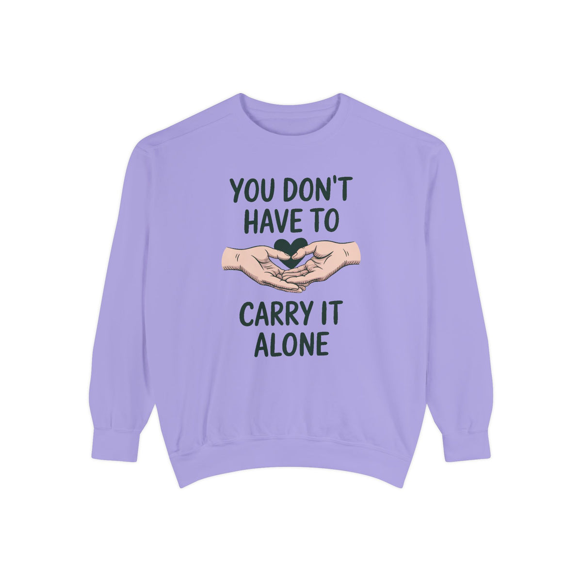 Mental Health Support Sweatshirt, You Don't Have To Carry It Alone, Mental Health Awareness Gift, Embroidered Crewneck, Support Gift For Fr…