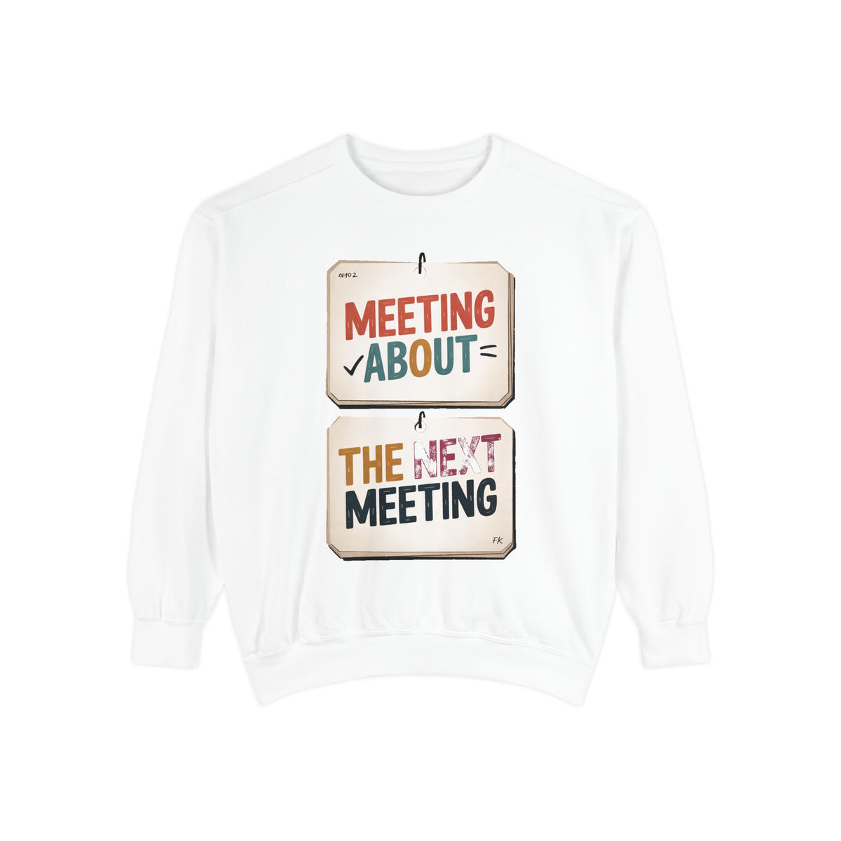 Office Worker Sweatshirt, Meeting About The Next Meeting, Funny Corporate Sarcasm Gift, Coworker Gift, Sarcastic Office Crewneck, Work Humo…