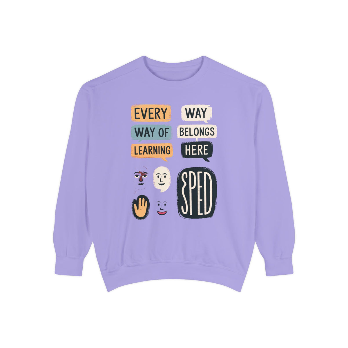Sped Teacher Sweatshirt, Every Way Of Learning Belongs Here, Special Education Teacher Gift, Teacher Appreciation Crewneck, Inclusive Class…