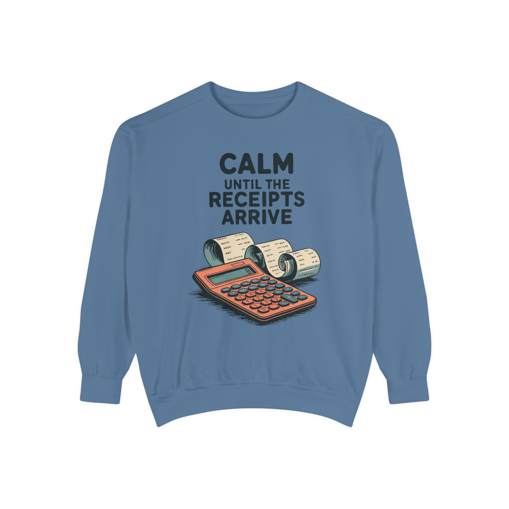 Accountant Sweatshirt, Calm Until The Receipts Arrive, Funny Accountant Gift, Tax Season Sweatshirt, Sarcastic Accounting Crewneck, CPA Gift
