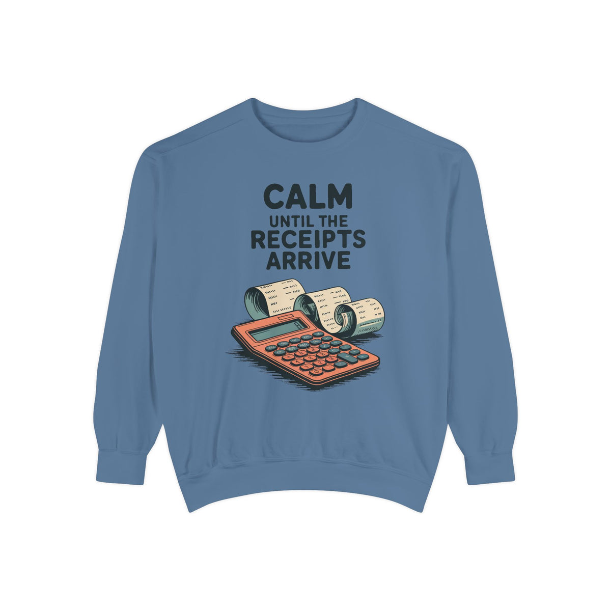 Accountant Sweatshirt, Calm Until The Receipts Arrive, Funny Accountant Gift, Tax Season Sweatshirt, Sarcastic Accounting Crewneck, CPA Gift