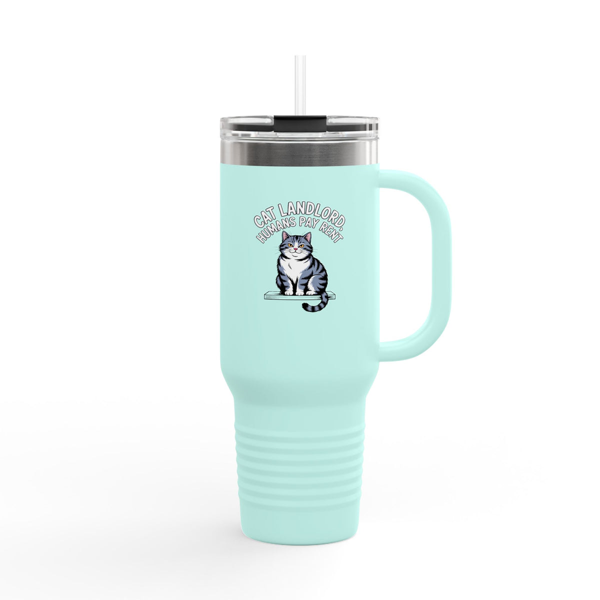 Cat Landlord Travel Mug 40oz, Funny Cat T-Shirt Style Tumbler, Humans Pay Rent Quote, Cat Lover Gift, Sassy Cat Owner Insulated Cup