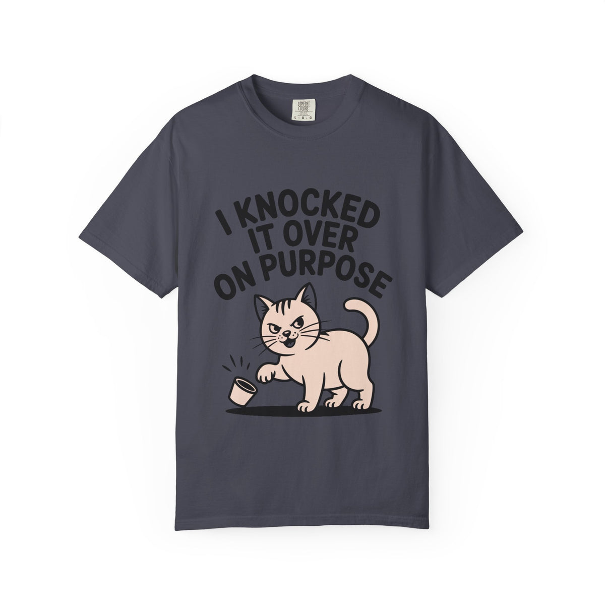 I Knocked It Over On Purpose Shirt, Funny Cat T-Shirt, Cute Cat Lover Gift, Sarcastic Cat Mom Shirt, Mischievous Cat Tee