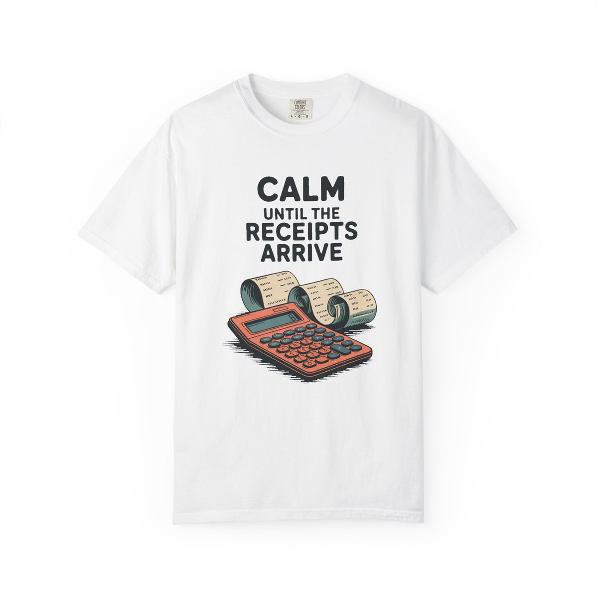 Accountant Shirt, Calm Until The Receipts Arrive, Funny Accountant Gift, Accounting Sarcasm Tee, Tax Season Shirt, CPA Gift Idea