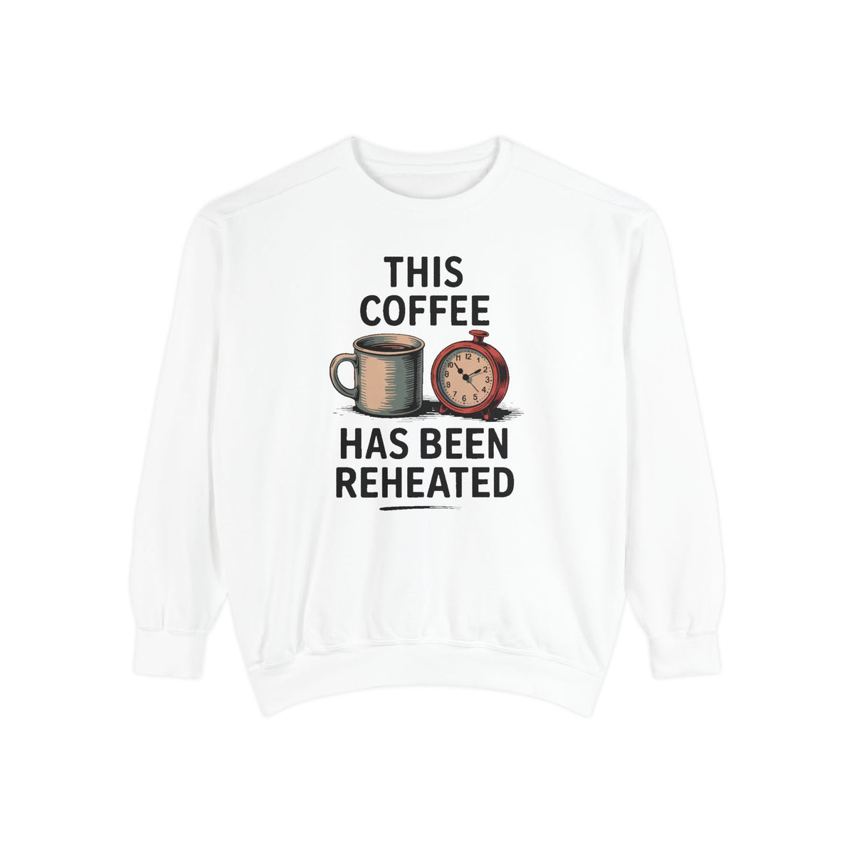This Coffee Has Been Reheated Sweatshirt, Mom Sarcasm Gift, Funny Mom Crewneck, Sarcastic Mom Life Sweater, Tired Mom Gift, Mom Humor Tee