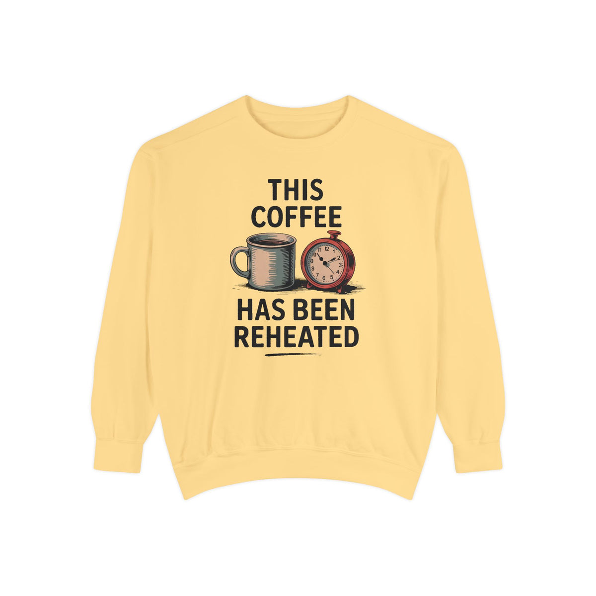 This Coffee Has Been Reheated Sweatshirt, Mom Sarcasm Gift, Funny Mom Crewneck, Sarcastic Mom Life Sweater, Tired Mom Gift, Mom Humor Tee