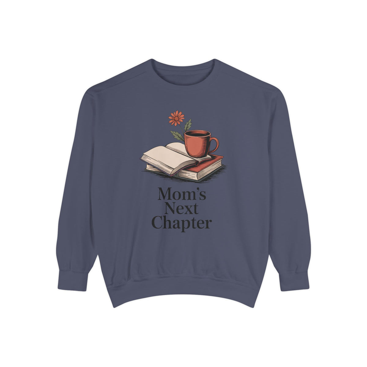 Book Lover Mom Sweatshirt, Mom's Next Chapter Gift, Mothers Day Gift For Reading Mom, Bookish Mom Crewneck, Gift For Book Mom