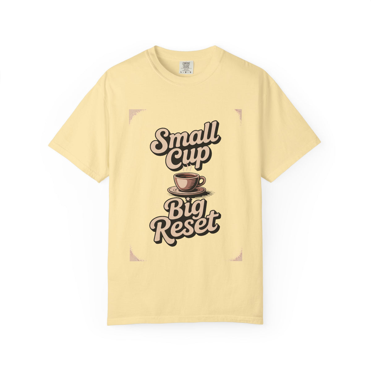 Coffee Lover T-Shirt, Small Cup Big Reset, Coffee Hobby Shirt, Retro Espresso Lover Gift, Coffee Addict Tee, Garment Dyed Coffee Shirt