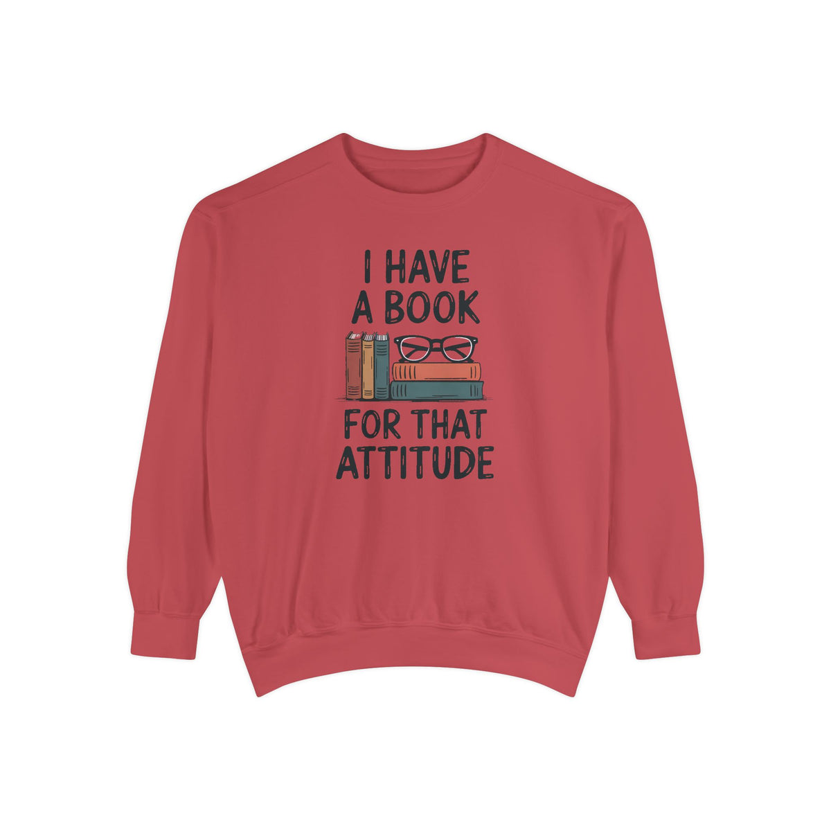 Librarian Sweatshirt, I Have A Book For That Attitude, Sarcastic Librarian Gift, Funny Book Lover Crewneck, Librarian Appreciation Sweatshi…