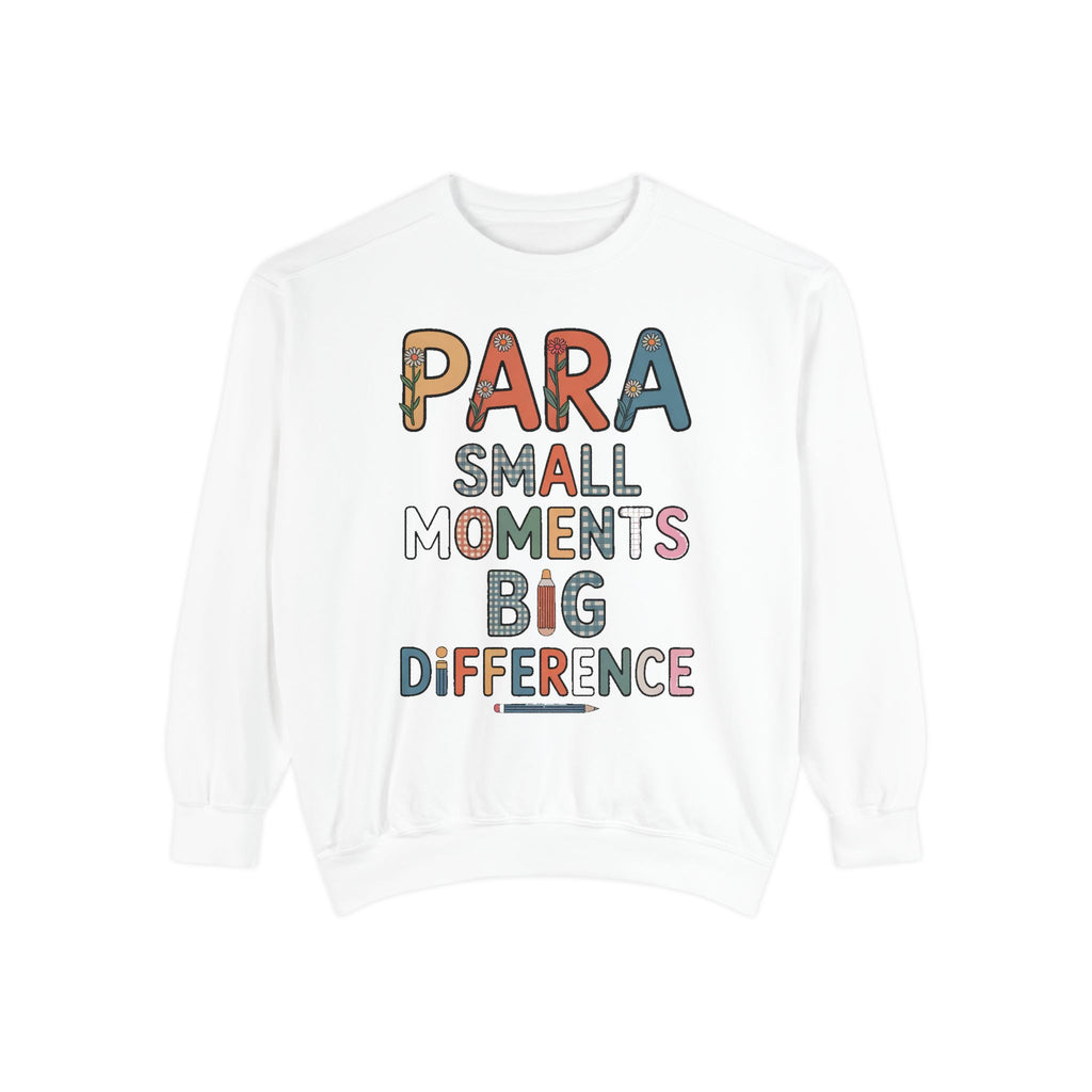 Paraprofessional Sweatshirt, Para Small Moments Big Difference Crewneck, Teacher Appreciation Gift, Gift For Paraprofessional, School Staff…