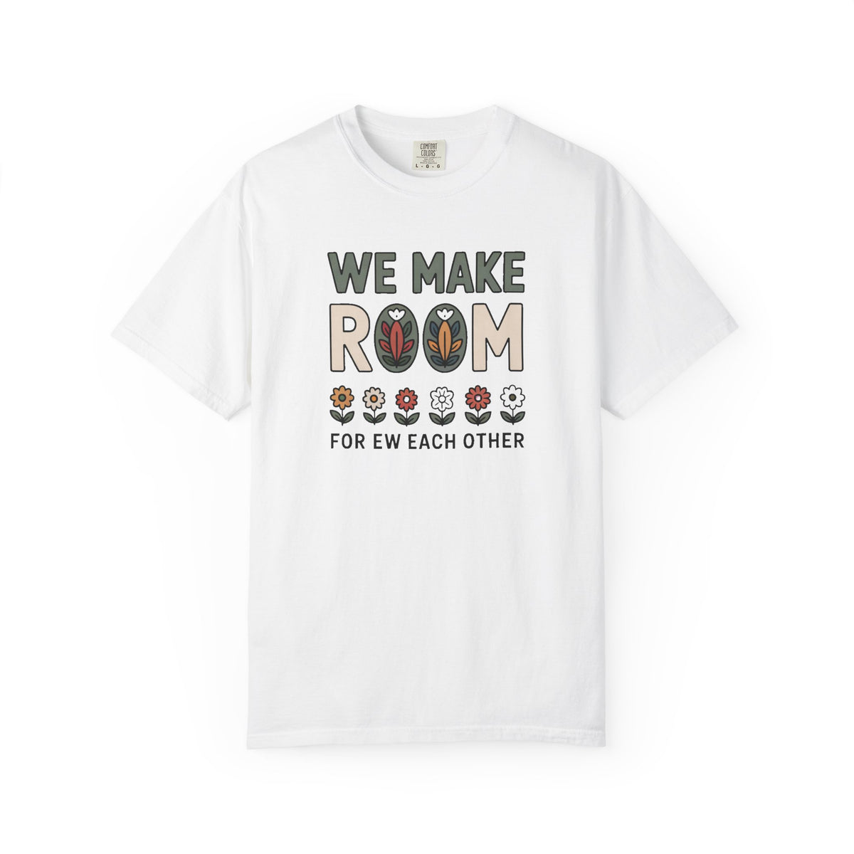 We Make Room Shirt, Faith Based Gift For Friend, Positive Message Tee, Support Group Gift, Inclusion Shirt, Encouragement Gift For Her