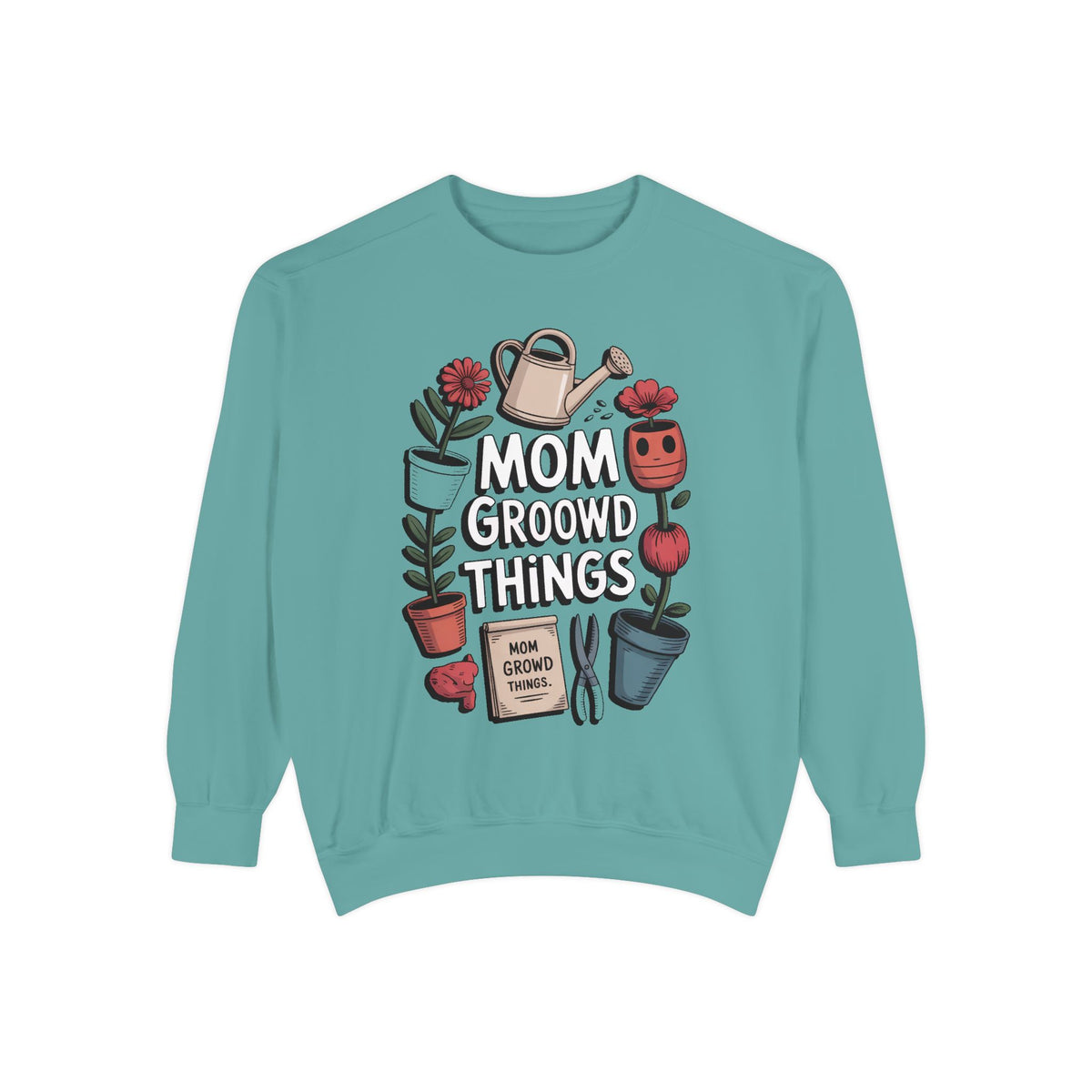Gardener Mom Sweatshirt, Mom Grows Good Things Crewneck, Mothers Day Gift For Gardener Mom, Plant Mom Sweatshirt, Garden Lover Gift
