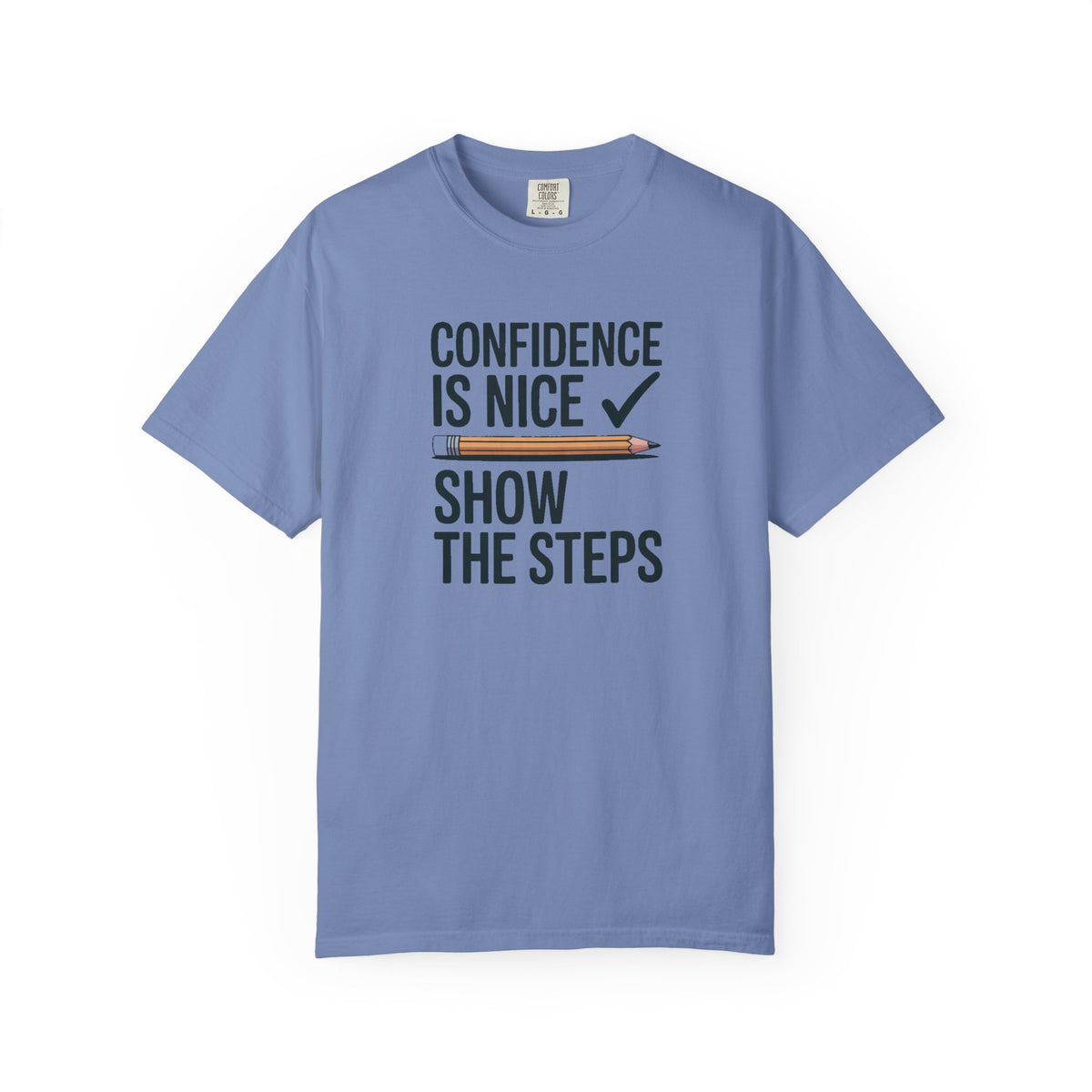 Math Teacher Shirt, Confidence Is Nice Show The Steps, Funny Math Teacher Gift, Sarcastic Teacher Tee, Math Teacher Appreciation Shirt, Tea…