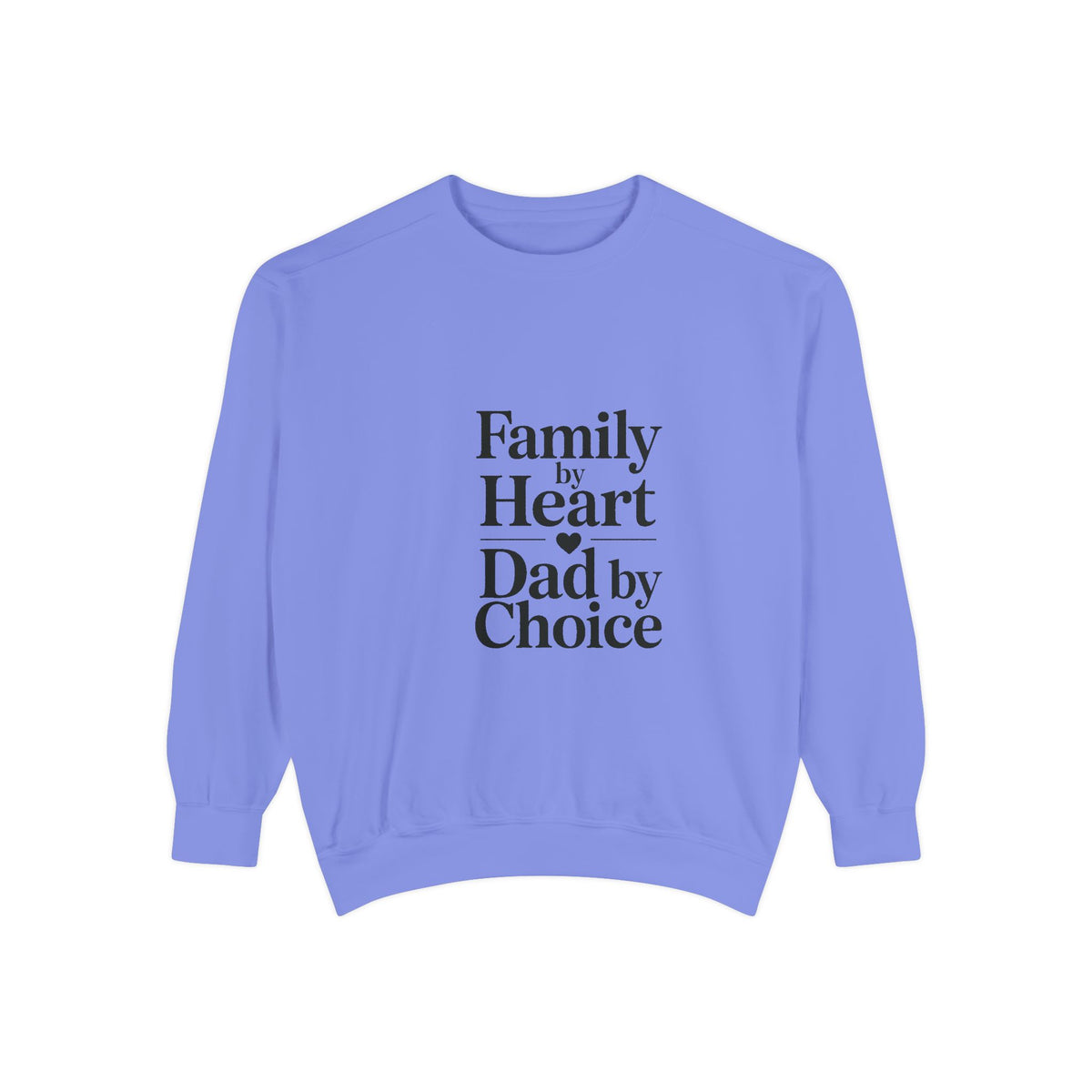Bonus Dad Sweatshirt, Family By Heart Dad By Choice, Father's Day Gift For Bonus Dad, Stepdad Sweatshirt, Fathers Day Gift Idea