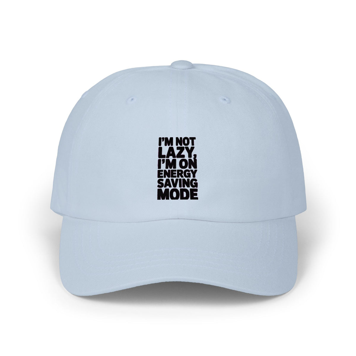 Energy Saving Mode Dad Hat, Funny Lazy Quote Embroidered Cap, I'm Not Lazy Hat, Sarcastic Gift for Him, Unstructured 6-Panel Cap