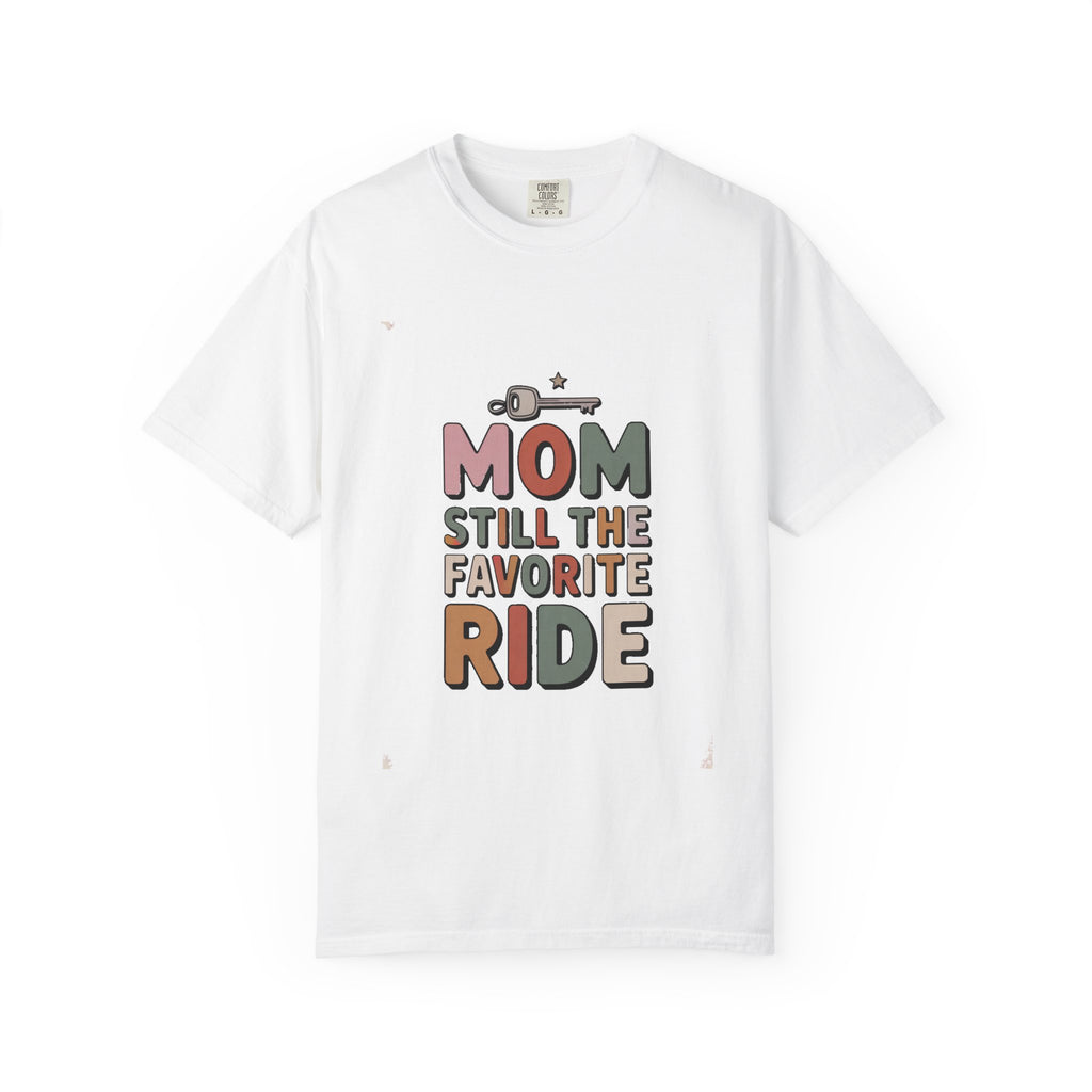 Mom Shirt, Still The Favorite Ride, Funny Mothers Day Gift, Mom Of Teenagers Tee, Retro Mom Shirt, Gift For Mom From Teen
