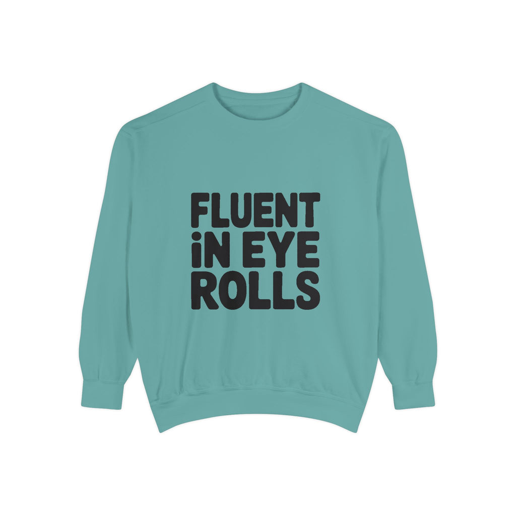 Fluent In Eye Rolls Sweatshirt, Funny Sarcastic Crewneck, Embroidered Patch Style Sweatshirt, Sassy Teen Gift, Snarky Quote Pullover