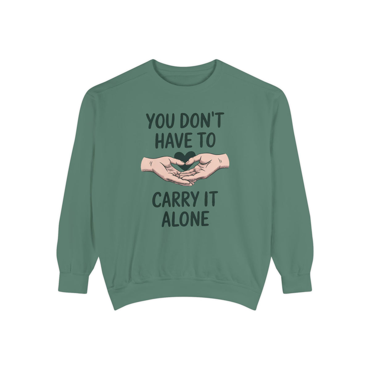 Mental Health Support Sweatshirt, You Don't Have To Carry It Alone, Mental Health Awareness Gift, Embroidered Crewneck, Support Gift For Fr…