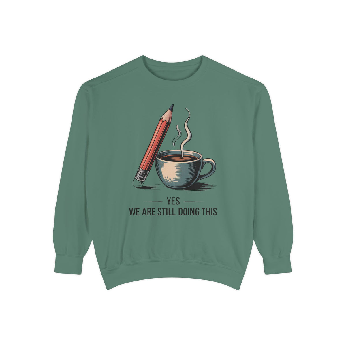 Elementary Teacher Sweatshirt, Yes We Are Still Doing This, Sarcastic Teacher Gift, Funny Elementary Teacher Crewneck, Teacher Sarcasm Shir…