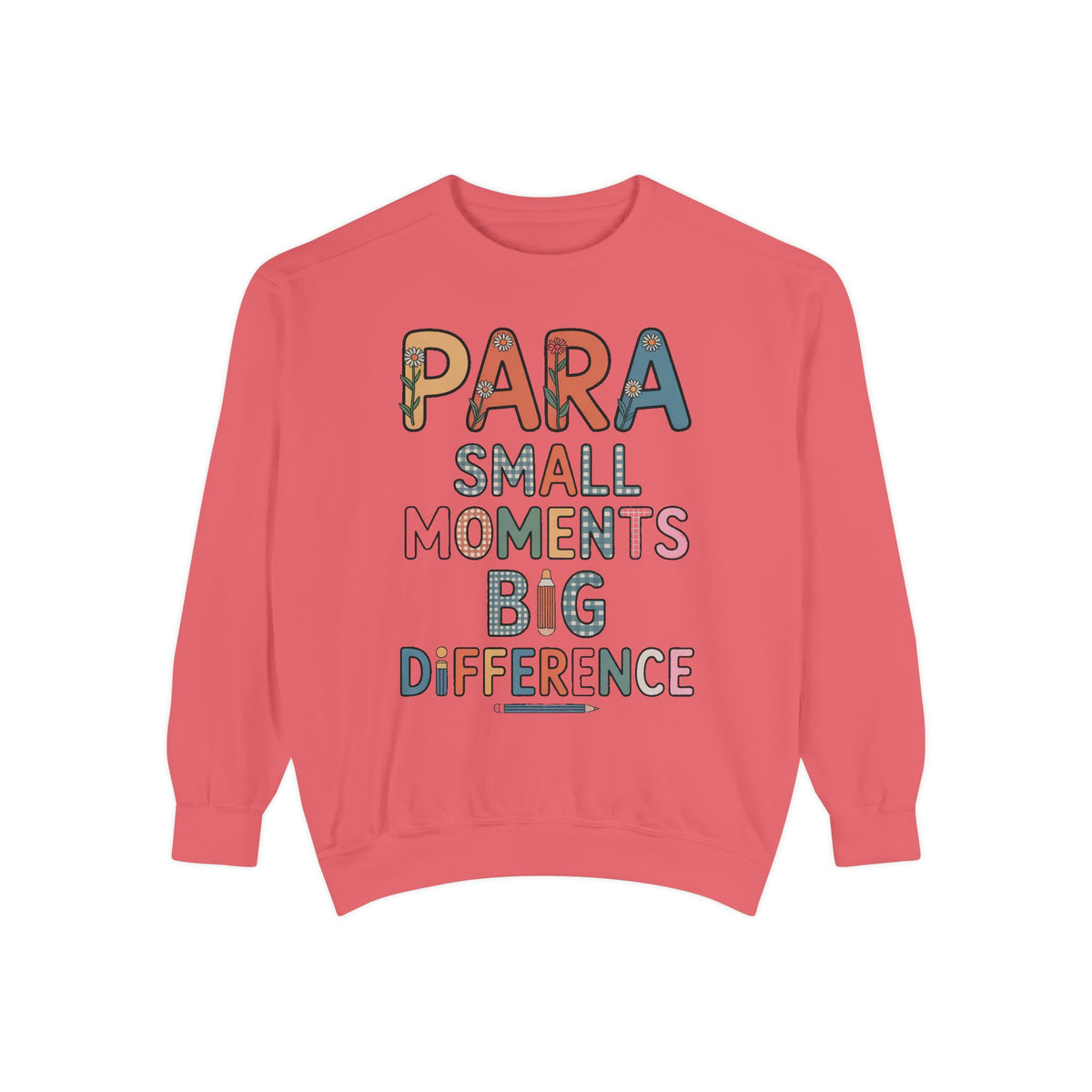 Paraprofessional Sweatshirt, Para Small Moments Big Difference Crewneck, Teacher Appreciation Gift, Gift For Paraprofessional, School Staff…