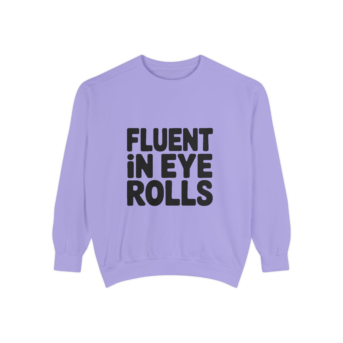 Fluent In Eye Rolls Sweatshirt, Funny Sarcastic Crewneck, Embroidered Patch Style Sweatshirt, Sassy Teen Gift, Snarky Quote Pullover