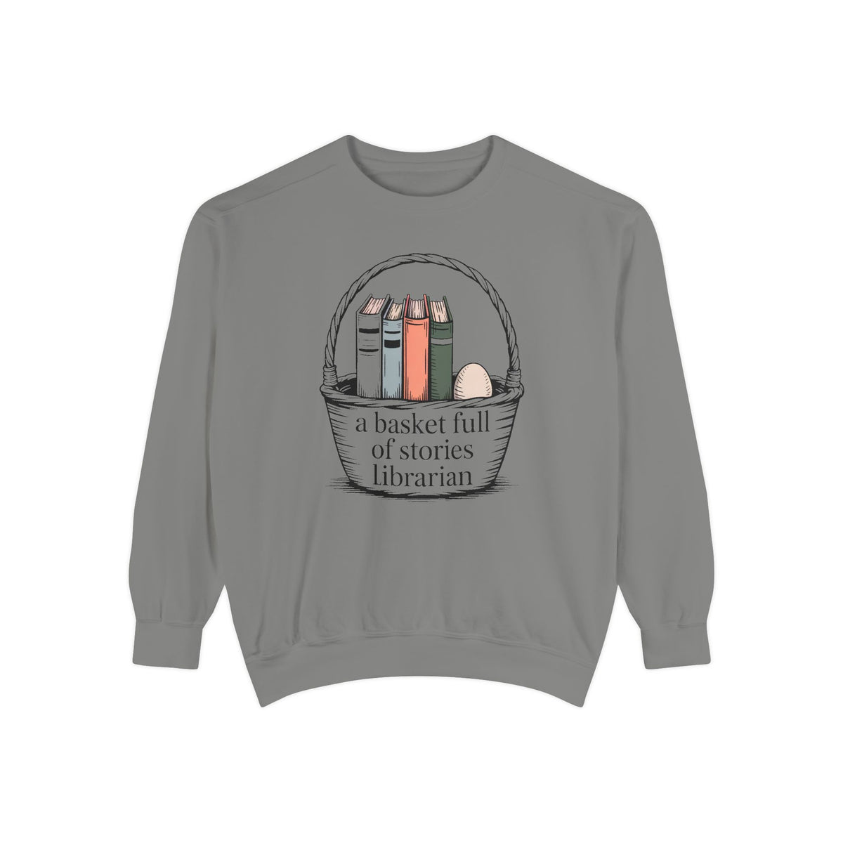 Librarian Sweatshirt, Easter Gift For Librarian, A Basket Full Of Stories Crewneck, School Librarian Easter Shirt, Book Lover Gift, Librari…