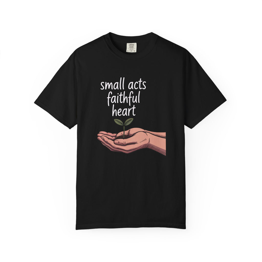 Church Volunteer Shirt, Small Acts Faithful Heart Tee, Christian Gift For Church Volunteer, Faith Based Shirt, Religious Volunteer Apprecia…