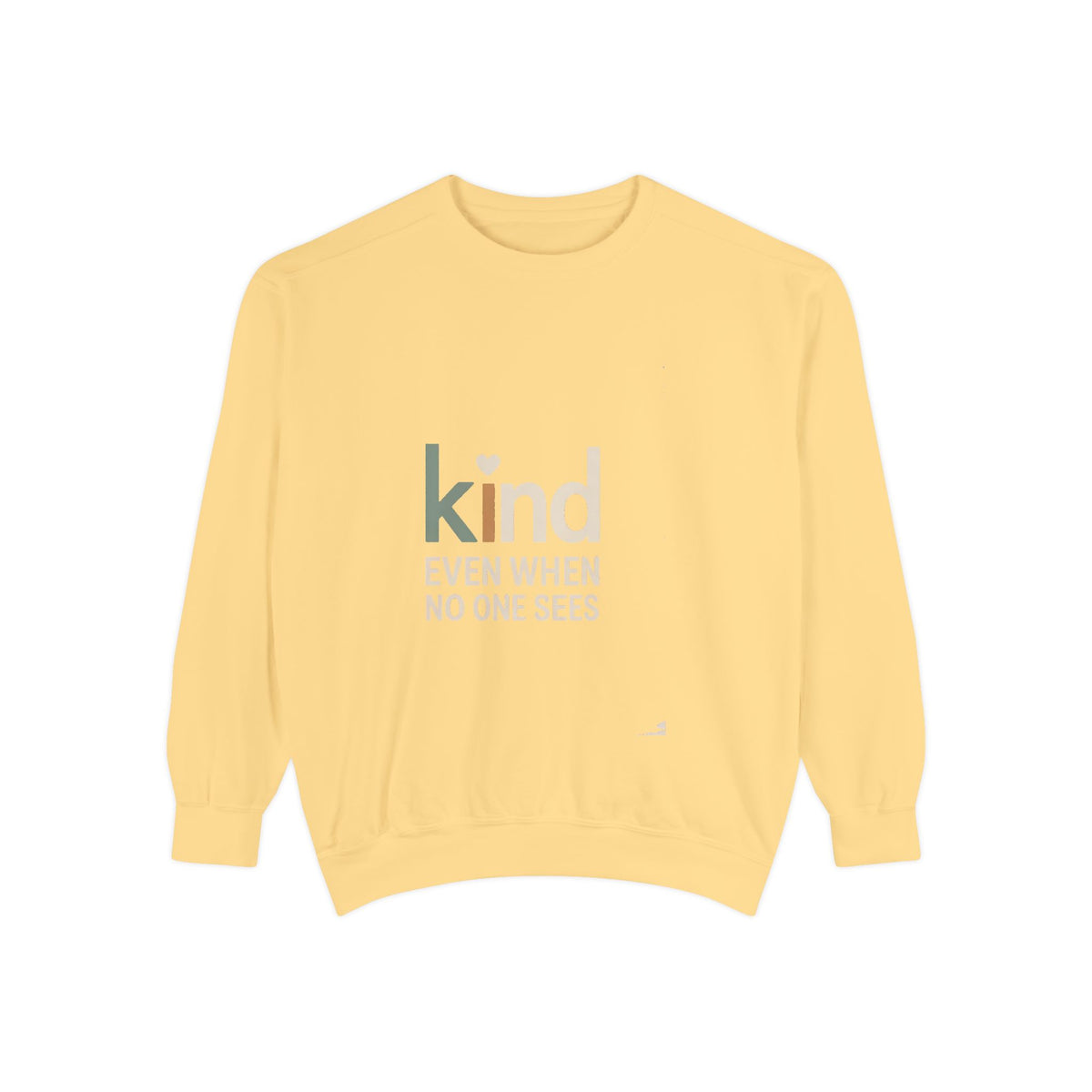 Be Kind Sweatshirt, Kind Even When No One Sees Crewneck, Faith Based Gift, Positive Message Sweatshirt, Inspirational Gift for Her, Embroid…