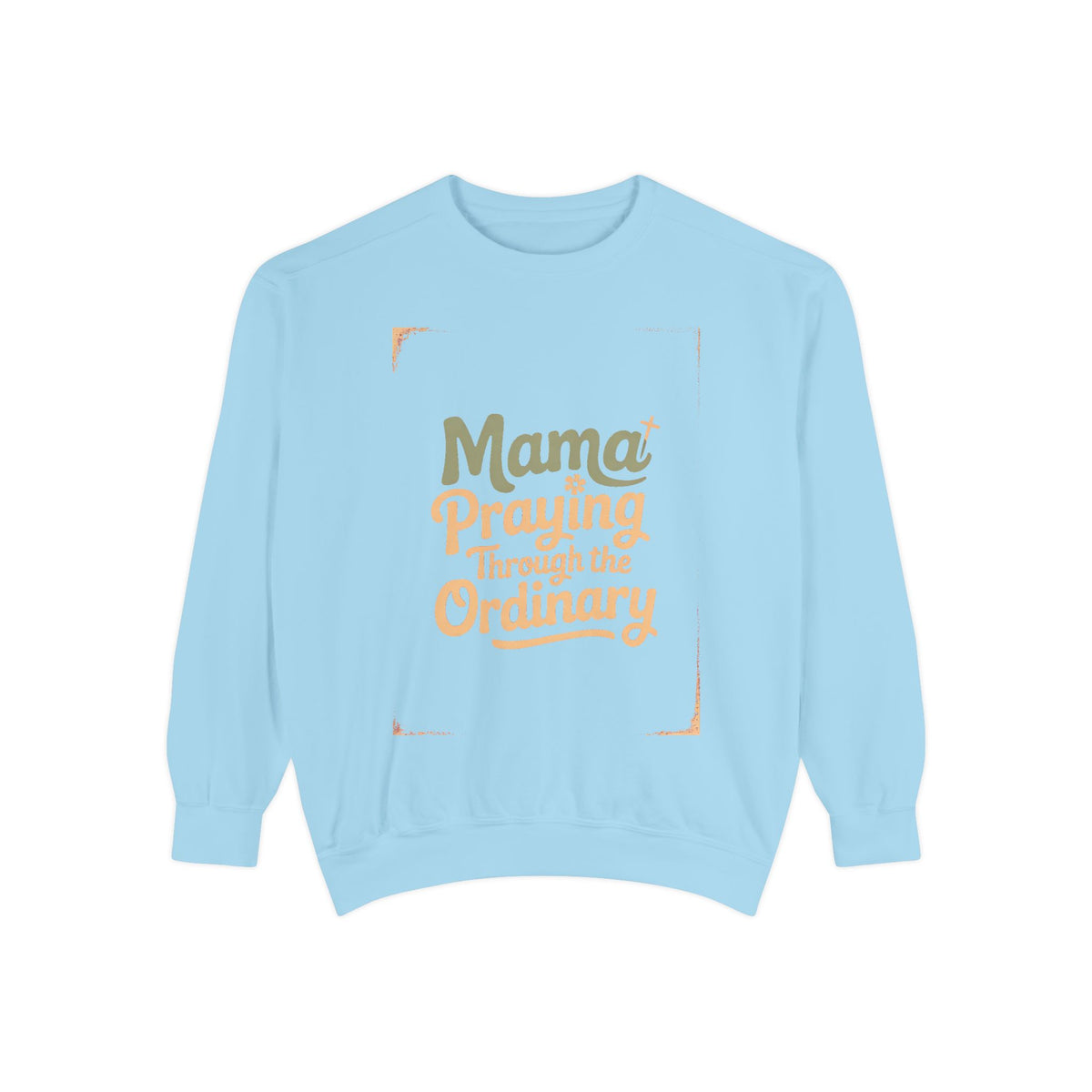 Christian Mom Sweatshirt, Praying Through The Ordinary Crewneck, Faith Based Gift For Mom, Mama Sweatshirt, Religious Mom Gift