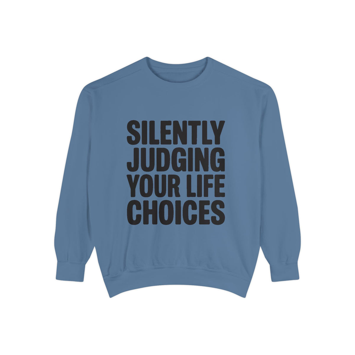 Silently Judging Your Life Choices Sweatshirt, Funny Sarcastic Crewneck, Embroidered Patch Style Sweatshirt, Snarky Gift