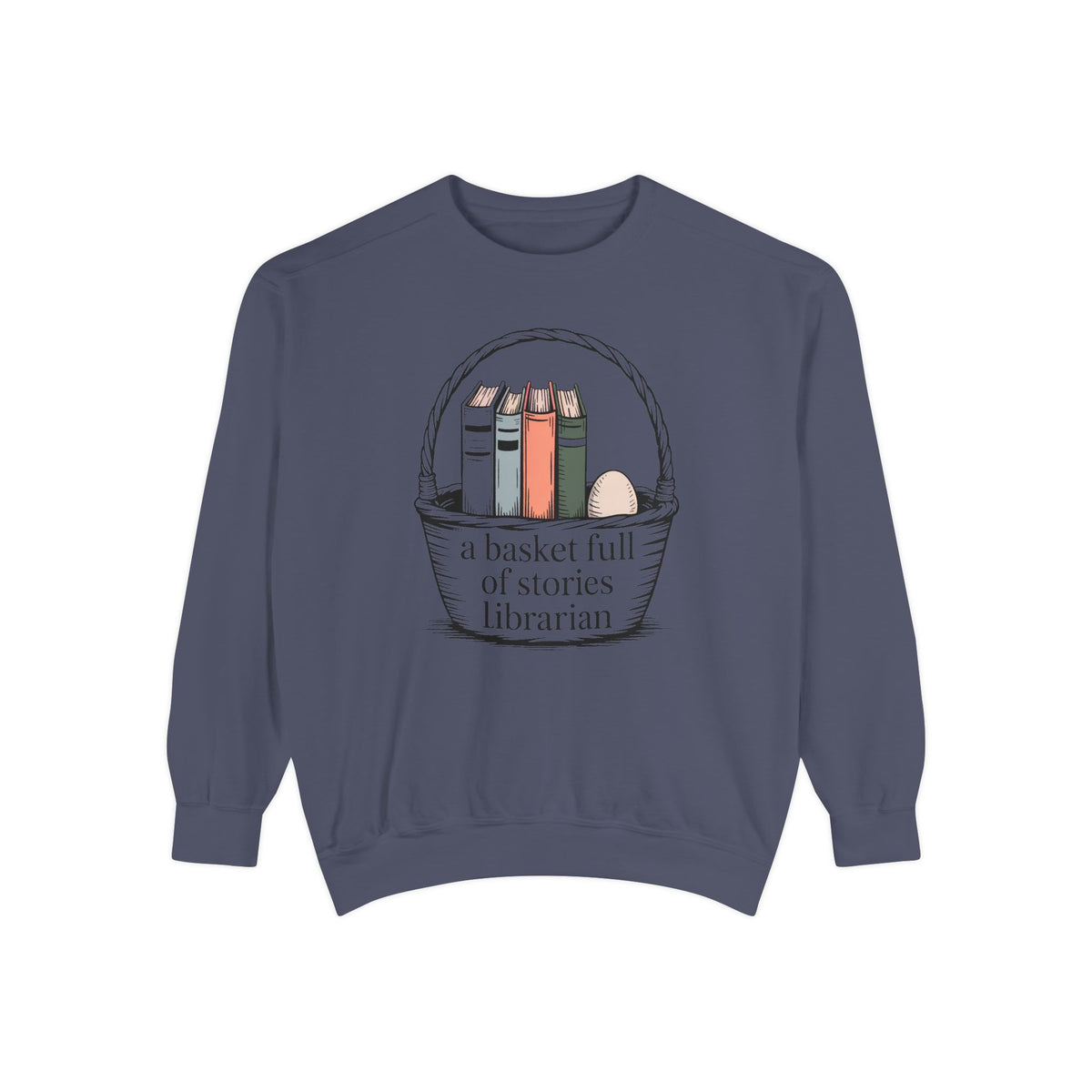 Librarian Sweatshirt, Easter Gift For Librarian, A Basket Full Of Stories Crewneck, School Librarian Easter Shirt, Book Lover Gift, Librari…