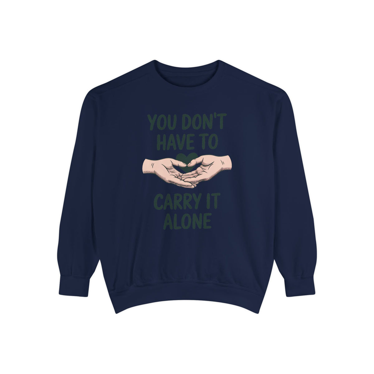Mental Health Support Sweatshirt, You Don't Have To Carry It Alone, Mental Health Awareness Gift, Embroidered Crewneck, Support Gift For Fr…